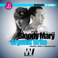 Party with Bloody Mary & Argenis Brito @ White Club
