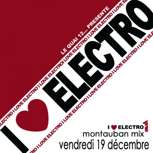 I Love Electro @ Quai 12